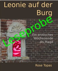 Leseprobe aus Leonie auf der Burg - Rose Topas - kostenlos E-Book