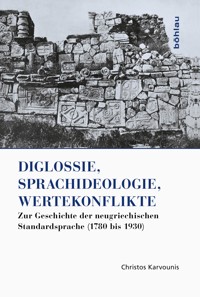 Diglossie, Sprachideologie, Wertekonflikte - Christos Karvounis - E-Book