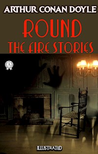 Round the Fire Stories - Arthur Conan Doyle - E-Book