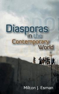 Diasporas in the Contemporary World - Milton J. Esman - E-Book