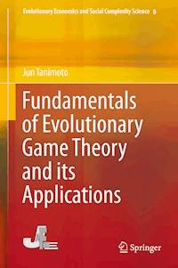 Fundamentals of Evolutionary Game Theory and its Applications - Jun Tanimoto - E-Book