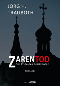 Zarentod - Jörg. H. Trauboth - E-Book