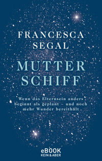 Mutter Schiff - Francesca Segal - E-Book
