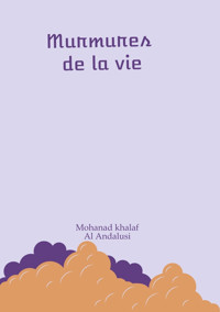 Murmures de la vie - Mohanad khalaf - E-Book