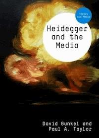 Heidegger and the Media - David J. Gunkel - E-Book