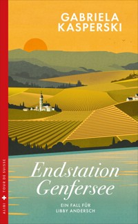 Endstation Genfersee - Gabriela Kasperski - E-Book