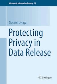 Protecting Privacy in Data Release - Giovanni Livraga - E-Book