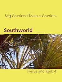 Southworld Pyrrus and Kerk 4 - Stig Granfors - E-Book
