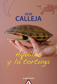 Aquiles y la tortuga - Seve Calleja - E-Book