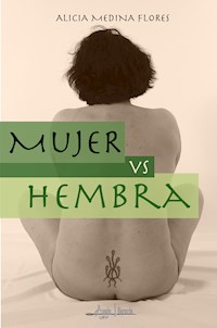 Mujer vs Hembra - Alicia Medina Flores - E-Book