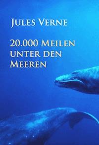 20.000 Meilen unter den Meeren - Jules Verne - E-Book