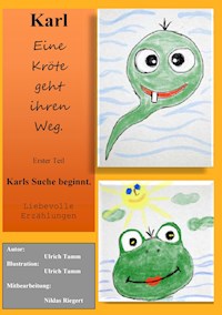 Karl, eine Kröte geht ihren Weg - Ulrich Tamm - E-Book