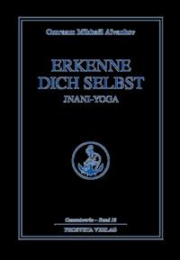 Erkenne dich selbst - Jnani Yoga - Teil 2 - Omraam Mikhaël Aïvanhov - E-Book