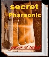 secret Pharaonic - Yaser El Tabal - E-Book