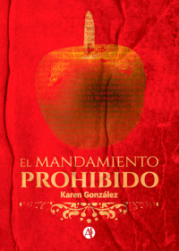 El mandamiento prohibido - Karen González - E-Book