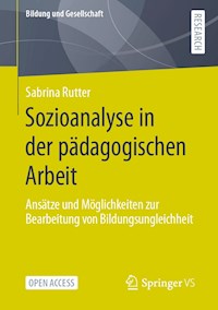 Sozioanalyse in der pädagogischen Arbeit - Sabrina Rutter - kostenlos E-Book