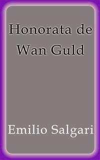Honorata de Wan Guld - Emilio Salgari - E-Book