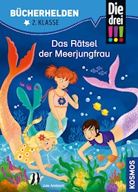 Die drei !!!, Bücherhelden 2. Klasse, Das Rätsel der Meerjungfrau (drei Ausrufezeichen) - Jule Ambach - E-Book