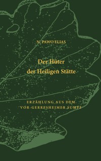 Der Hüter der Heiligen Stätte - N. Pawo Elias - E-Book