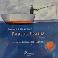 Pablos Traum (Ungekürzt) - Thomas Baschab - Hörbuch
