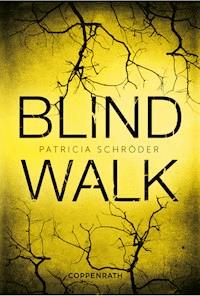 Blind Walk - Patricia Schröder - E-Book