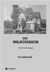 DER WALNUSSBAUM - Urs Aebersold - E-Book