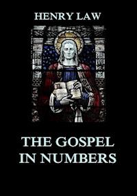 The Gospel in Numbers - Henry Law - E-Book