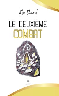Le deuxième combat - Rose Durand - E-Book