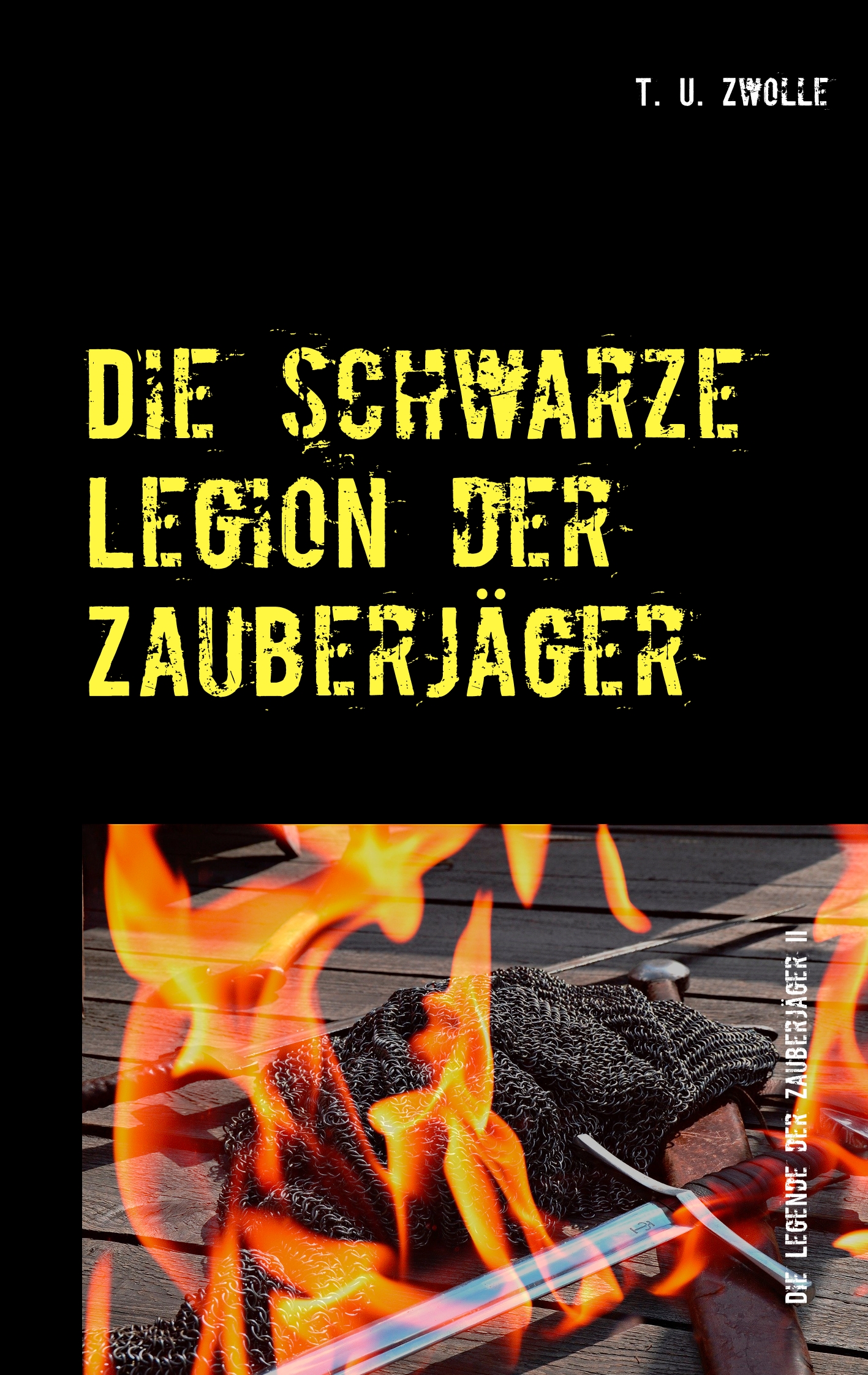 Die schwarze Legion der Zauberjäger - T. U. Zwolle - E-Book