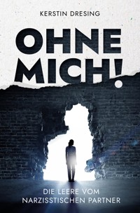 Ohne Mich! - Kerstin Dresing - E-Book