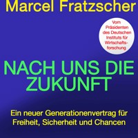 Nach uns die Zukunft - Marcel Fratzscher - Hörbuch