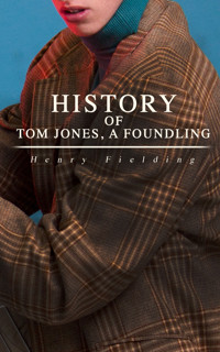History of Tom Jones, a Foundling - Henry Fielding - E-Book
