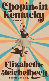 Chopin in Kentucky - Elizabeth Heichelbech - E-Book
