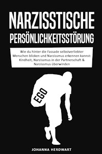 Narzisstische Persönlichkeitsstörung - Johanna Herdwart - E-Book