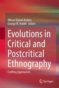 Evolutions in Critical and Postcritical Ethnography -  - E-Book
