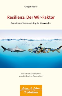 Resilienz: Der Wir-Faktor (Wissen & Leben) - Gregor Hasler - E-Book