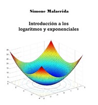 Introducción a los logaritmos y exponenciales - Simone Malacrida - E-Book
