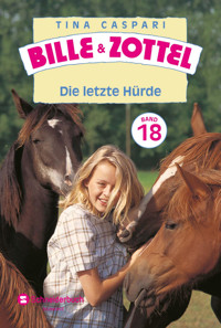 Bille und Zottel Bd. 18 - Die letzte Hürde - Tina Caspari - E-Book