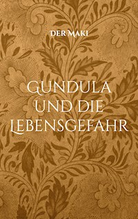 Gundula und die Lebensgefahr - Der Maki - E-Book