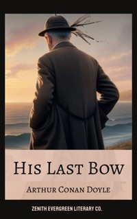 His Last Bow - Arthur Conan Doyle - E-Book