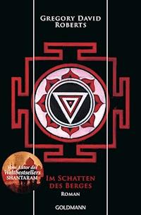 Im Schatten des Berges - Gregory David Roberts - E-Book