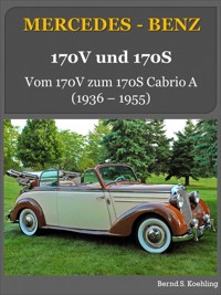 Mercedes-Benz: Vom 170V zum 170S Cabrio A - Bernd S. Koehling - E-Book