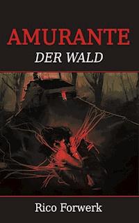 Amurante - Rico Forwerk - E-Book