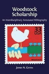 Woodstock Scholarship - Jeffrey N. Gatten - E-Book