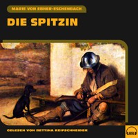 Die Spitzin - Marie von Ebner-Eschenbach - Hörbuch
