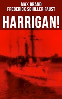 Harrigan! - Max Brand - E-Book