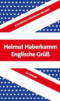 Englische Grüß - Helmut Haberkamm - E-Book