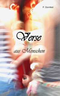 Verse aus Menschen - Peter Dornfeld - E-Book