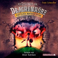 Die Legende von Drachenhöhe 1: Plötzlich Drachentöter! - Frank Schmeißer - Hörbuch