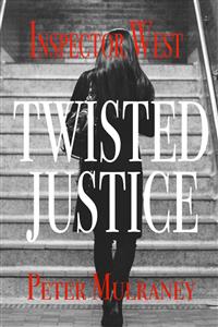 Twisted Justice - Peter Mulraney - E-Book